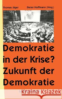 Demokratie in Der Krise ? Zukunft Der Demokratie Jäger, Thomas 9783322925176 Vs Verlag Fur Sozialwissenschaften - książka