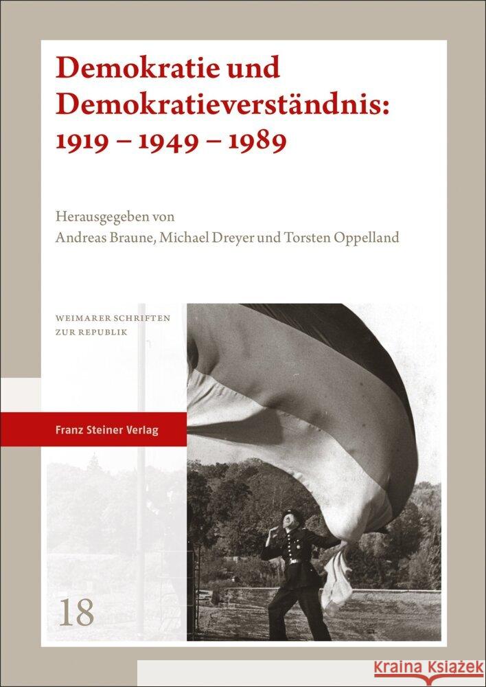 Demokratie Und Demokratieverstandnis: 1919 - 1949 - 1989 Andreas Braune Michael Dreyer Torsten Oppelland 9783515131513 Franz Steiner Verlag Wiesbaden GmbH - książka