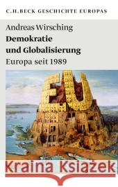 Demokratie und Globalisierung : Europa seit 1989 Wirsching, Andreas 9783406666995 Beck - książka