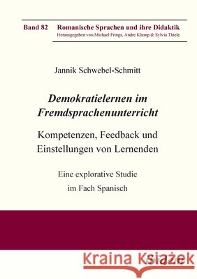 Demokratielernen im Fremdsprachenunterricht: Kompetenzen, Feedback und Einstellungen von Lernenden Schwebel-Schmitt, Jannik, Frings, Michael, Klump, Andre 9783838219875 Ibidem Press - książka