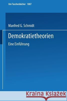 Demokratietheorien: Eine Einführung Schmidt, Manfred G. 9783825218874 Vs Verlag Fur Sozialwissenschaften - książka