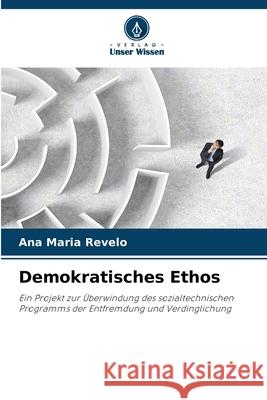 Demokratisches Ethos Ana Maria Revelo 9786207743490 Verlag Unser Wissen - książka