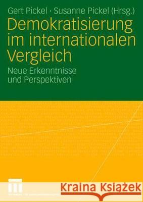 Demokratisierung Im Internationalen Vergleich: Neue Erkenntnisse Und Perspektiven Pickel, Gert 9783531151137 Vs Verlag Fur Sozialwissenschaften - książka