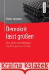 Demokrit Lässt Grüßen Neubauer, Dieter 9783662488867 Springer Spektrum