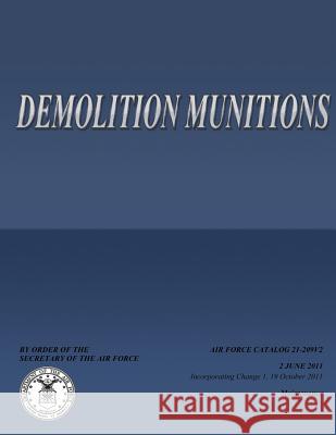 Demolition Munitions Security of the Air Force 9781490471914 Createspace - książka