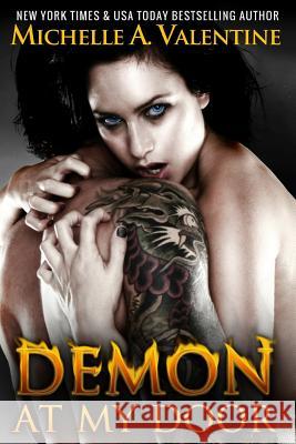 Demon at My Door Michelle a. Valentine 9781482687248 Createspace - książka