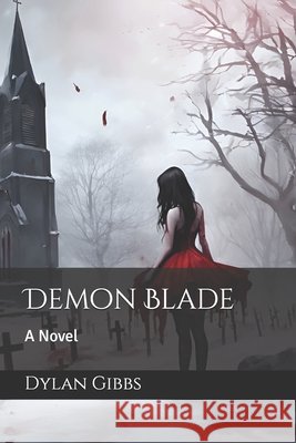 Demon Blade Dylan Gibbs 9798328020039 Independently Published - książka