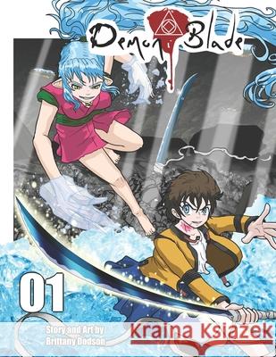 Demon Blade: Book 1 Brittany T Dodson, Brittany T Dodson 9798423250911 Independently Published - książka