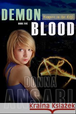 Demon Blood Donna Ansari 9781503312005 Createspace - książka