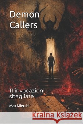 Demon Callers: 11 invocazioni sbagliate Miecchi, Max 9798197904720 Independently Published - książka