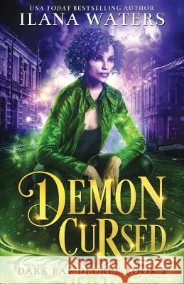 Demon Cursed Ilana Waters 9781732346833 Ilana Waters - książka