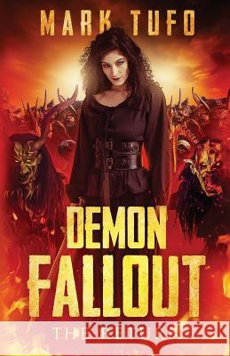Demon Fallout: The Return: A Michael Talbot Adventure Mark Tufo 9781978189164 Createspace Independent Publishing Platform - książka