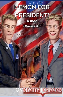 Demon for President! Owen Tyme 9798227581174 Owen Tyme - książka