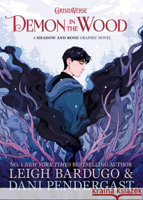 Demon in the Wood: A Shadow and Bone Graphic Novel Leigh Bardugo 9781510111141 Hachette Children's Group - książka