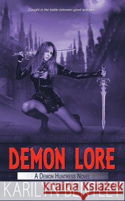 Demon Lore Karilyn Bentley 9781628306934 Wild Rose Press - książka