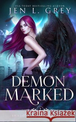 Demon Marked Jen L Grey   9781955616539 Grey Valor Publishing LLC - książka