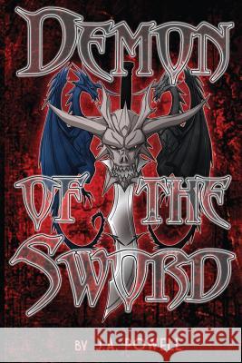 Demon of the Sword J. A. Powell 9781499676730 Createspace - książka