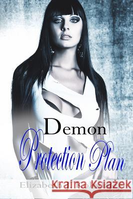 Demon Protection Plan Elizabeth J. Kolodziej 9781495463006 Createspace - książka