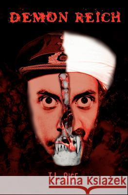 Demon Reich T. L. Rice 9781419642333 Booksurge Publishing - książka