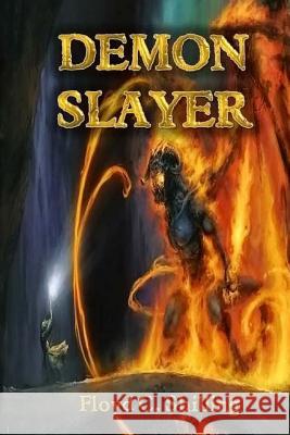 Demon Slayer Floyd C. Shilling 9781495980022 Createspace - książka