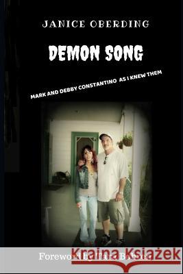 Demon Song: Mark and Debby Constantino as I Knew Them Tara Bohren Janice Oberding 9781796940770 Independently Published - książka
