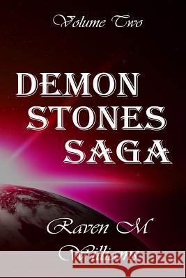 Demon Stones Saga, Volume Two Raven M. Williams 9781717711403 Independently Published - książka