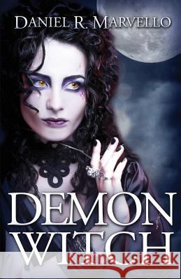 Demon Witch Daniel R Marvello 9781610380546 Magic Fur Press - książka