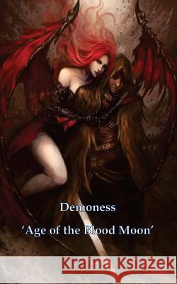 Demoness 'Age of the Blood Moon' Myatt, Mitchell 9781976152160 Createspace Independent Publishing Platform - książka