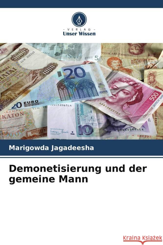 Demonetisierung und der gemeine Mann Jagadeesha, Marigowda 9786206968184 Verlag Unser Wissen - książka