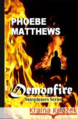 Demonfire: Charm of the Killing Cousin Phoebe Matthews 9781492780915 Createspace - książka