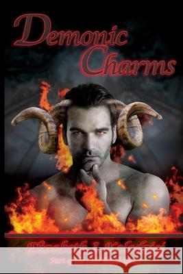 Demonic Charms: Book 4 in The Last Witch Series Elizabeth J. Kolodziej 9781500522742 Createspace Independent Publishing Platform - książka