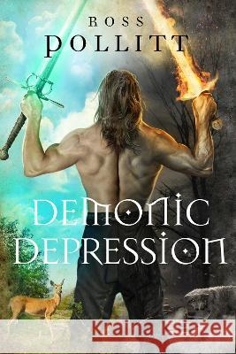 Demonic Depression Ross Pollitt   9781739504106 Ross Pollitt Publishing - książka