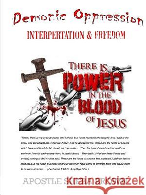 Demonic Oppression Interpretation and Freedom Sheba Brown 9781312939677 Lulu.com - książka