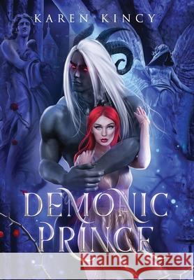 Demonic Prince: A Monster Fantasy Romance Karen Kincy   9781737925156 Karen Kincy - książka