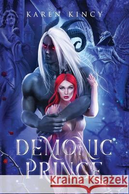 Demonic Prince: A Monster Romance Karen Kincy 9781737925149 Karen Kincy - książka