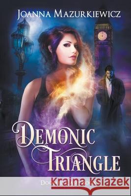 Demonic Triangle (Doomed Cases Book 1) Mazurkiewicz Joanna Mazurkiewicz 9798201739539 Draft2Digital - książka