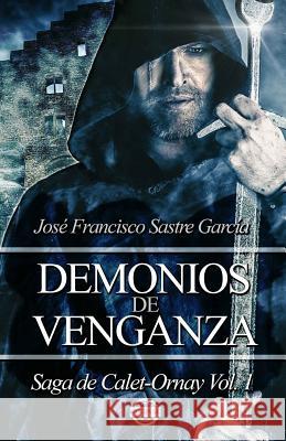 Demonios de Venganza: Saga de Calet-Ornay vol. 1 Jorques, Alexia 9781613700549 Eriginal Books LLC - książka