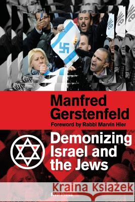 Demonizing Israel and the Jews (2nd Edition) Manfred Gerstenfeld 9781618163363 Rvp Press - książka