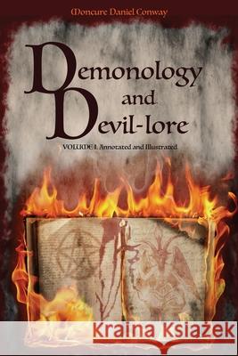 Demonology and Devil-lore: VOLUME I. Annotated and Illustrated Moncure Daniel Conway 9782357288751 Alicia Editions - książka