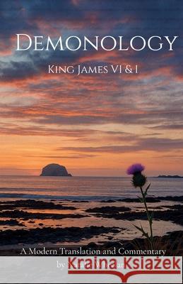 Demonology King James Vi & I Natalie Wheelan House Of Baillie Natalie Louis 9781919446530 House of Baillie - książka