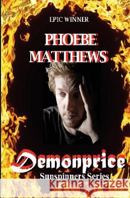 Demonprice: Sunspinners Phoebe Matthews 9781470055059 Createspace - książka