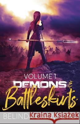 Demons & Battleskirts Volume 1 Belinda Crawford   9780645045987 Hendrix & Faust Publishers - książka