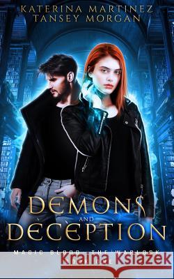 Demons and Deception: An Urban Fantasy Novel Tansey Morgan Katerina Martinez 9781719810715 Independently Published - książka