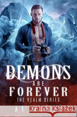 Demons Are Forever Ae Jones 9781941871249 Gabby Reads Publishing LLC - książka