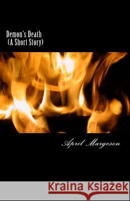 Demon's Death (A Short Story) Margeson, April 9781493527861 Createspace - książka