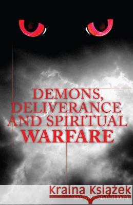 Demons, Deliverance and Spiritual Warfare Samaria M. Colbert 9781540400505 Createspace Independent Publishing Platform - książka