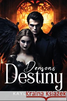 Demons Destiny Kayla Pickett 9781787990357 Kayla Pickett - książka