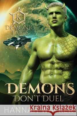 Demons Don't Duel Hannah Walker Jessica McKenna Kellie Dennis 9781985778573 Createspace Independent Publishing Platform - książka