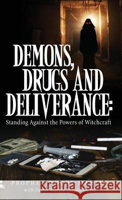 Demons, Drugs and Deliverance Prophet Woody Martin, Pastor Merisa Parson Davis 9781545632123 Xulon Press - książka