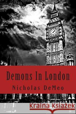 Demons In London: Wendy's untold story Demeo, Nicholas 9781500277376 Createspace - książka